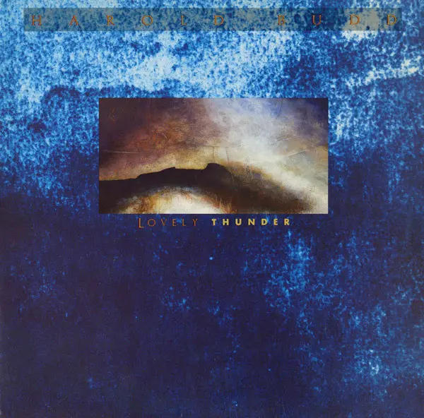 Harold Budd - Lovely Thunder (1986, LP) WavPack скачать торрент Harold Budd - Lovely Thunder (1986, LP) WavPack скачать торрент