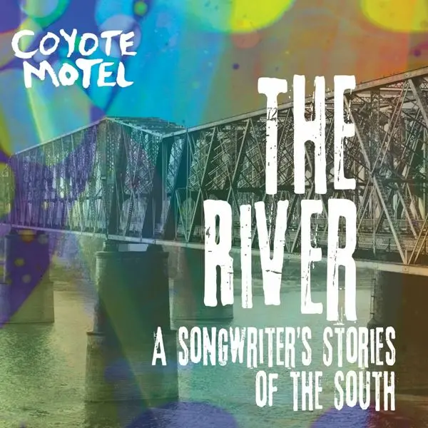 Coyote Motel - The River: A Songwriter’s Stories of the South (2024, WEB) FLAC скачать торрент Coyote Motel - The River: A Songwriter’s Stories of the South (2024, WEB) FLAC скачать торрент