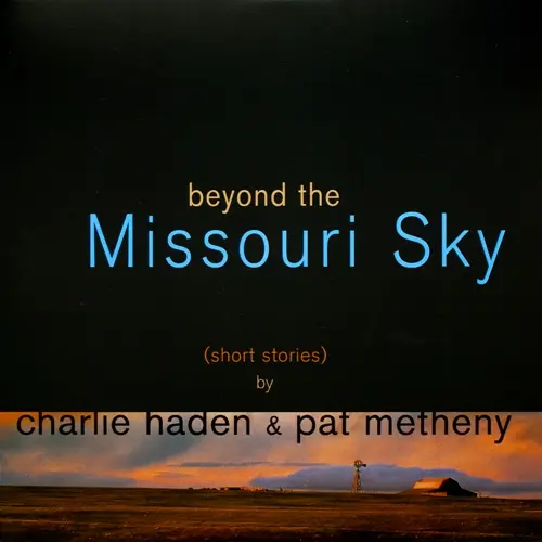 Charlie Haden & Pat Metheny - Beyond The Missouri Sky (Short Stories) (1997, LP) FLAC скачать торрент Charlie Haden & Pat Metheny - Beyond The Missouri Sky (Short Stories) (1997, LP) FLAC скачать торрент