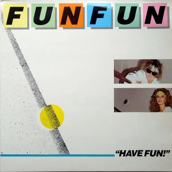 Fun Fun - Have Fun! (1984, LP) FLAC скачать торрент Fun Fun - Have Fun! (1984, LP) FLAC скачать торрент