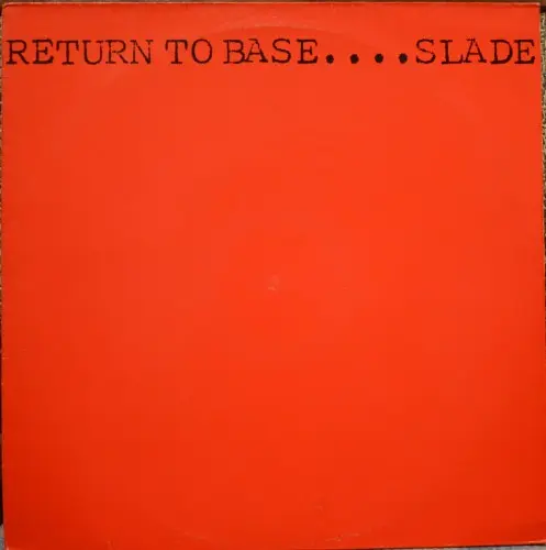 Slade - Return To Base 1979
