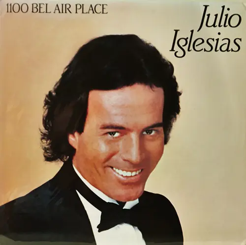 Julio Iglesias - 1100 Bel Air Place 1984