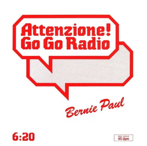 Bernie Paul - Attenzione! Go Go Radio 1985