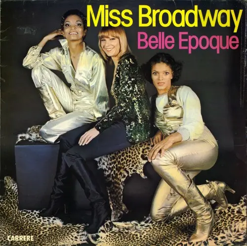 Belle Epoque - Miss Broadway 1977