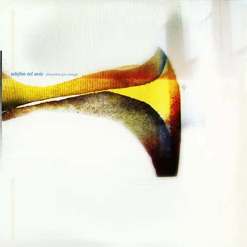 Telefon Tel Aviv - Fahrenheit Fair Enough 2001