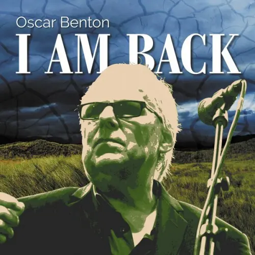 Oscar Benton ‎– I Am Back 2018