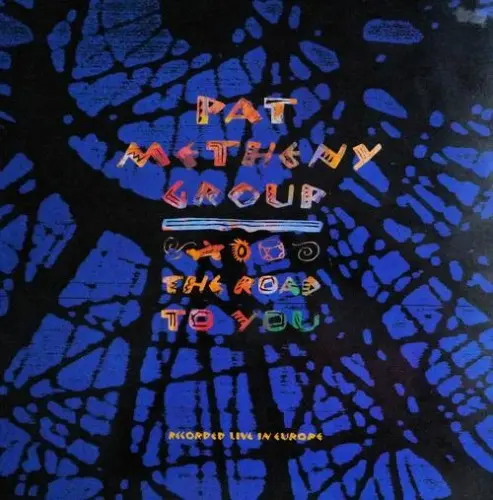 Pat Metheny Group - The Road To You. Recorded Live In Europe (1993, LP) FLAC скачать торрент Pat Metheny Group - The Road To You. Recorded Live In Europe (1993, LP) FLAC скачать торрент