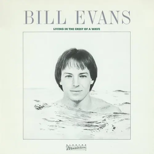 Bill Evans - Living in the Crest of a Wave (1984, LP) FLAC скачать торрент Bill Evans - Living in the Crest of a Wave (1984, LP) FLAC скачать торрент
