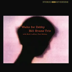 Bill Evans Trio - Waltz For Debby (1961, LP) FLAC скачать торрент Bill Evans Trio - Waltz For Debby (1961, LP) FLAC скачать торрент