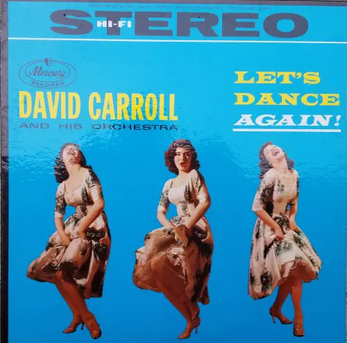 David Carroll And His Orchestra ‎– Let's Dance Again! 1959