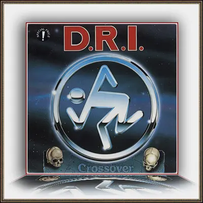 D.R.I. - Crossover (1987, LP) FLAC скачать торрент D.R.I. - Crossover (1987, LP) FLAC скачать торрент