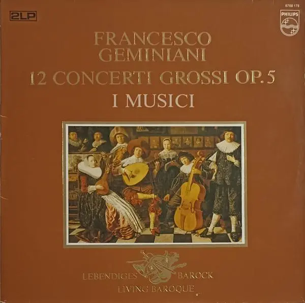 Francesco Geminiani - 12 Concerti Grossi after Corelli's Sonatas for Violin and Continuo, Op. 5 (I Musici) (1970, LP) DSD 256 скачать торрент Francesco Geminiani - 12 Concerti Grossi after Corelli's Sonatas for Violin and Continuo, Op. 5 (I Musici) (1970, LP) DSD 256 скачать торрент
