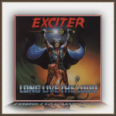 Exciter - Long Live The Loud 1985