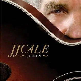 J.J. Cale - Roll On (2009, LP) FLAC скачать торрент J.J. Cale - Roll On (2009, LP) FLAC скачать торрент