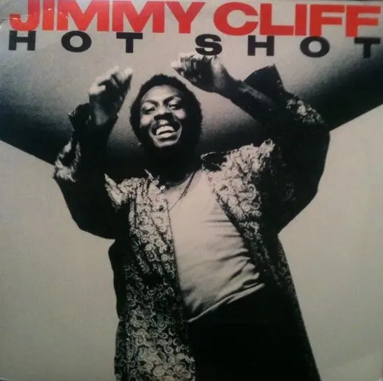 Jimmy Cliff - HOT SHOT 1985