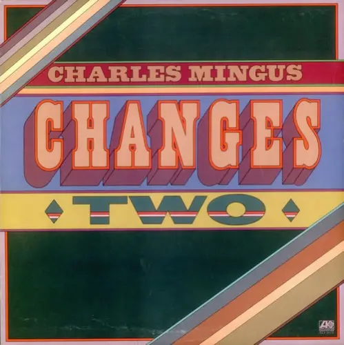 Charles Mingus - Changes Two (1975, LP) FLAC скачать торрент Charles Mingus - Changes Two (1975, LP) FLAC скачать торрент