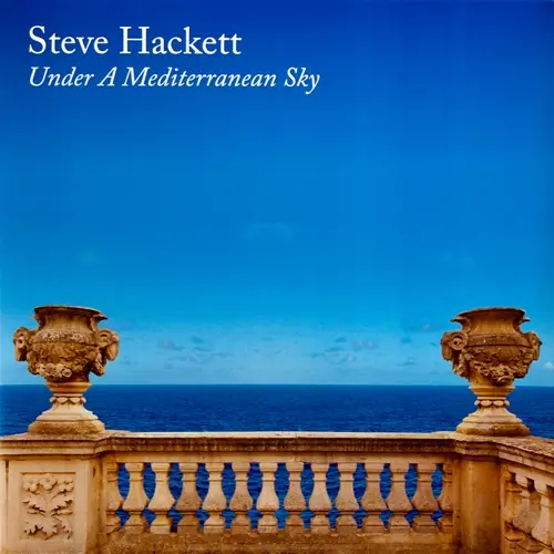 Steve Hackett - Under A Mediterranean Sky 2021