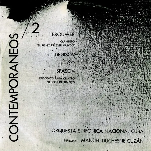 Brouwer, Denisov, Spasov – Orquesta Sinfonica Nacional Cuba, Director Manuel Duchesne Cuzan - Quinteto Brouwer, Denisov, Spasov – Orquesta Sinfonica Nacional Cuba, Director Manuel Duchesne Cuzan - Quinteto