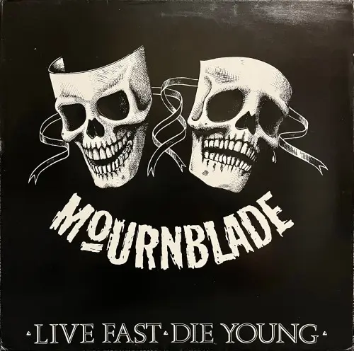 Mournblade - Live Fast, Die Young 1989