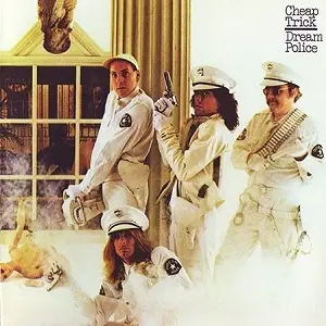 Cheap Trick - Dream Police (1979, LP) FLAC скачать торрент