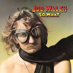 Joe Walsh - So What 1974