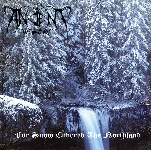 Ancient Wisdom - For Snow Covered the Northland - 1996/2022