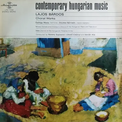 Lajos Bárdos - Choral works: György Melis, Zsuzsa Németh, mixed, female and children's chorus of the Hungarian radio and televison, male chorus of the Hungarian peoples army, Ferenc Sapszon, László Csányi, István Kis (1971, LP) FLAC скачать торрент Lajos Bárdos - Choral works: György Melis, Zsuzsa Németh, mixed, female and children's chorus of the Hungarian radio and televison, male chorus of the Hungarian peoples army, Ferenc Sapszon, László Csányi, István Kis (1971, LP) FLAC скачать торрент