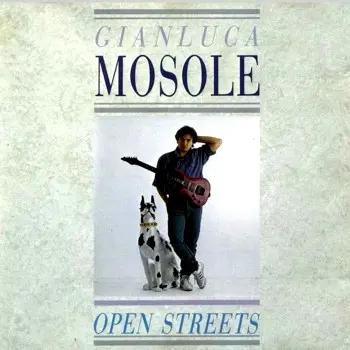 Gianluca Mosole - Open Streets (1989, LP) FLAC скачать торрент