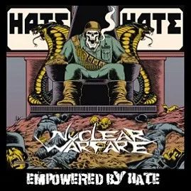 Nuclear Warfare - Empowered By Hate (2019, LP) FLAC скачать торрент