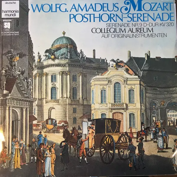Wolfgang Amadeus Mozart - Collegium Aureum, Franzjosef Maier - Serenade Nr. 9 D-dur Kv 320 Wolfgang Amadeus Mozart - Collegium Aureum, Franzjosef Maier - Serenade Nr. 9 D-dur Kv 320