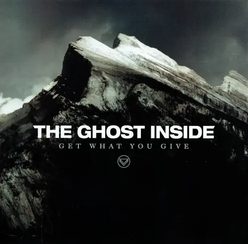 The Ghost Inside - Get What You Give (2012, LP) FLAC скачать торрент The Ghost Inside - Get What You Give (2012, LP) FLAC скачать торрент