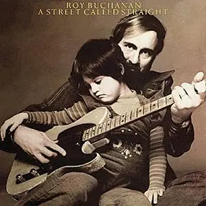 Roy Buchanan – A Street Called Straight 1976