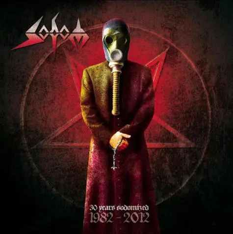 Sodom - 30 Years Sodomized 1982 - 2012