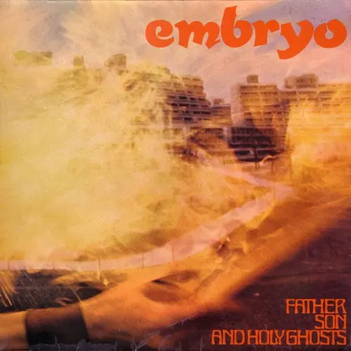 Embryo - Father, Son And Holy Ghosts (1972, LP) FLAC скачать торрент