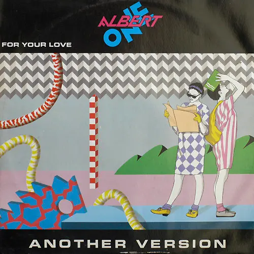 Albert One - For Your Love (Another Version) - (Italy) - 1986