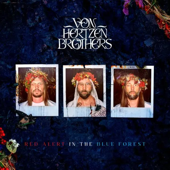 Von Hertzen Brothers – Red Alert In The Blue Forest - 2022