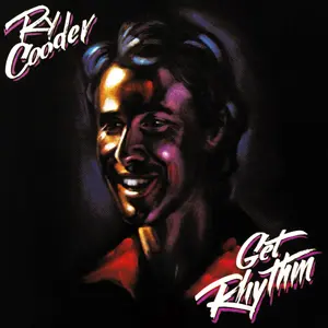 Ry Cooder - Get Rhythm - 1987