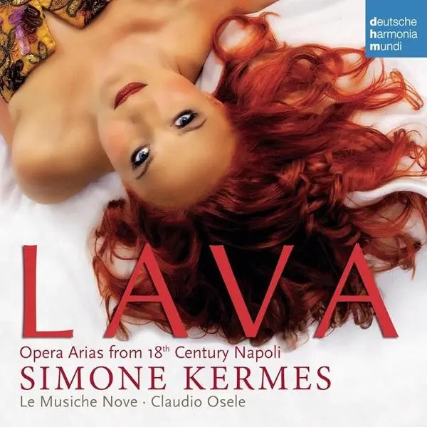 Simone Kermes, Le Musiche Nove, Claudio Osele - Lava (Opera Arias From 18th Century Napoli) (2009, LP) DSD 256 скачать торрент Simone Kermes, Le Musiche Nove, Claudio Osele - Lava (Opera Arias From 18th Century Napoli) (2009, LP) DSD 256 скачать торрент