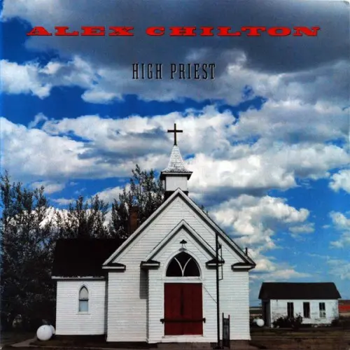 Alex Chilton (Big Star) - High Priest - 1987
