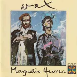 Wax - Magnetic Heaven - 1986