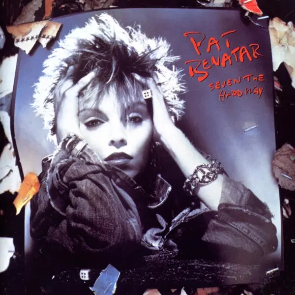 Pat Benatar "Seven the hard way" - 1985