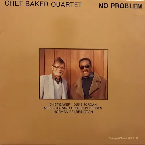 Chet Baker Quartet ‎– No Problem - 1983