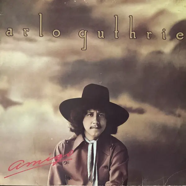 Arlo Guthrie – Amigo - 1976