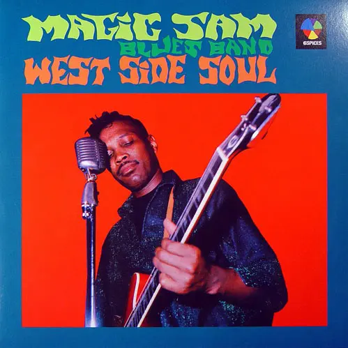 Magic Sam's Blues Band - West Side Soul - 1967
