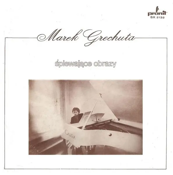 Marek Grechuta – Spiewajace Obrazy - 1981