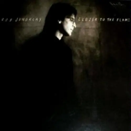 Rob Jungklas / Closer To The Flame (Japan) - 1986