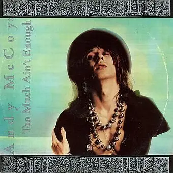 Andy McCoy – Too Much Ain't Enough - 1988