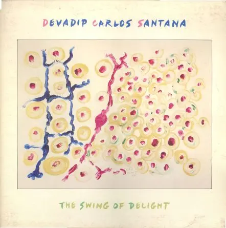 Devadip Carlos Santana – The Swing Of Delight - 1980
