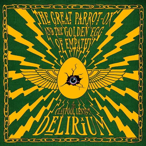 The Claypool Lennon Delirium - The Great Parrot-Ox And The Golden Egg Of Empathy - 2026