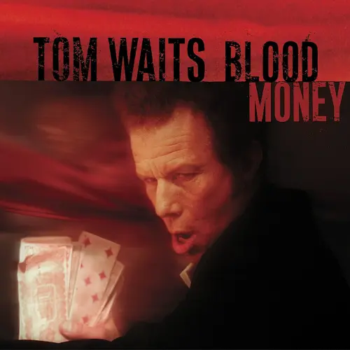 Tom Waits ‎– Blood Money (Newly Remastered with Waits/Brennan 2017) - 2002